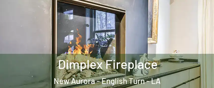 Dimplex Fireplace New Aurora - English Turn - LA