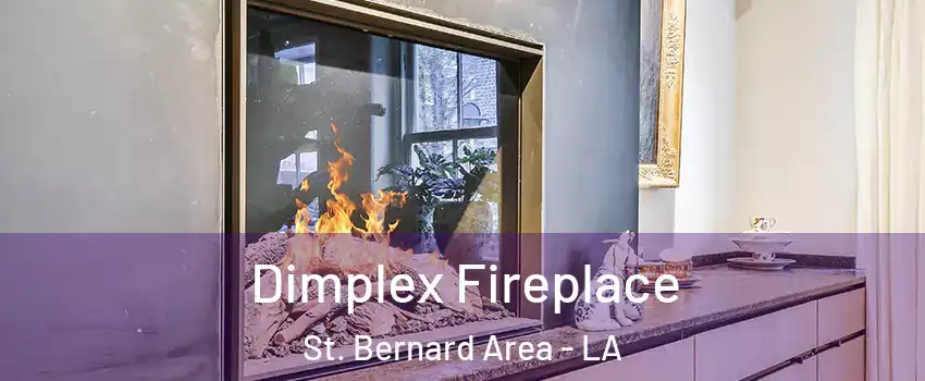 Dimplex Fireplace St. Bernard Area - LA