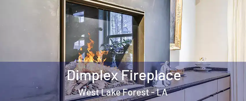 Dimplex Fireplace West Lake Forest - LA