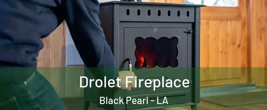 Drolet Fireplace Black Pearl - LA