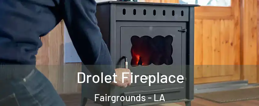 Drolet Fireplace Fairgrounds - LA