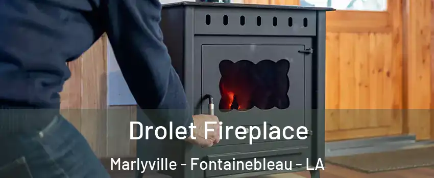 Drolet Fireplace Marlyville - Fontainebleau - LA