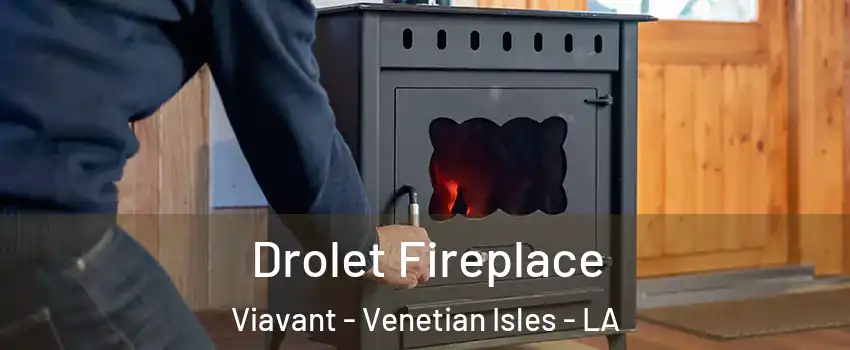 Drolet Fireplace Viavant - Venetian Isles - LA