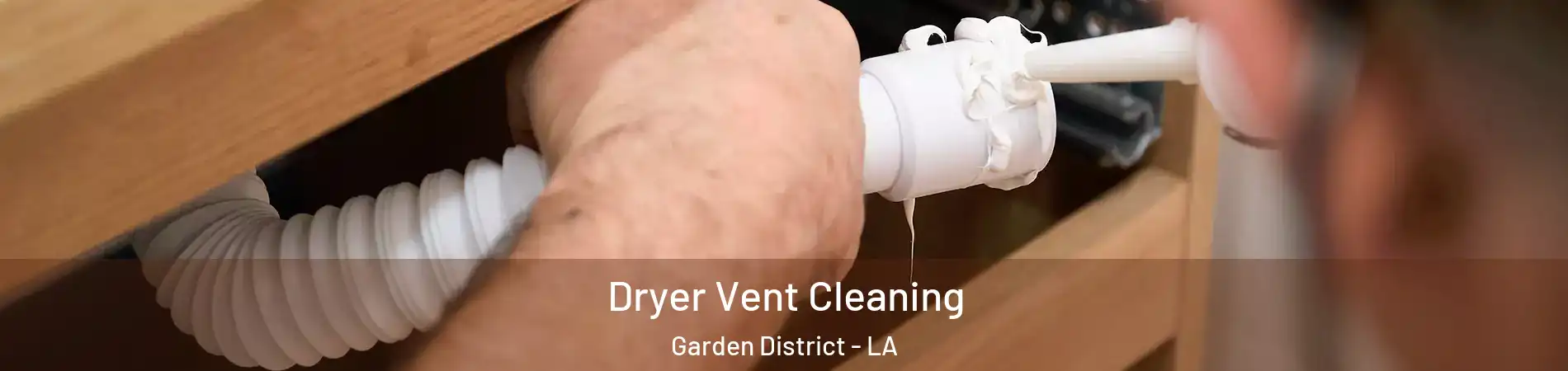 Dryer Vent Cleaning Garden District - LA