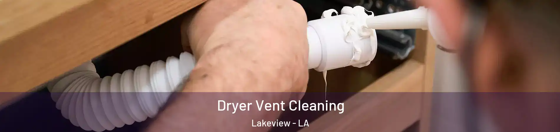 Dryer Vent Cleaning Lakeview - LA