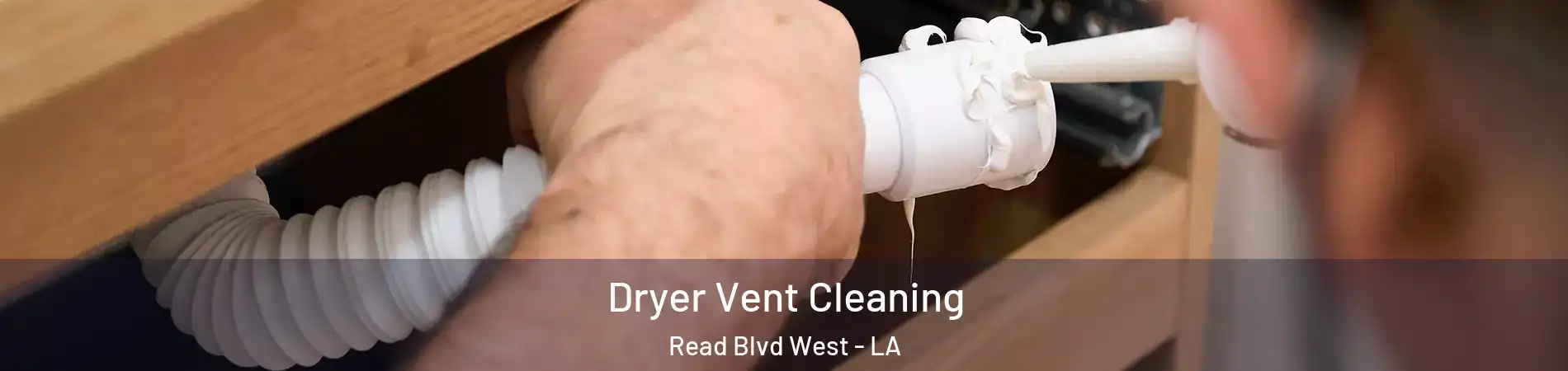 Dryer Vent Cleaning Read Blvd West - LA