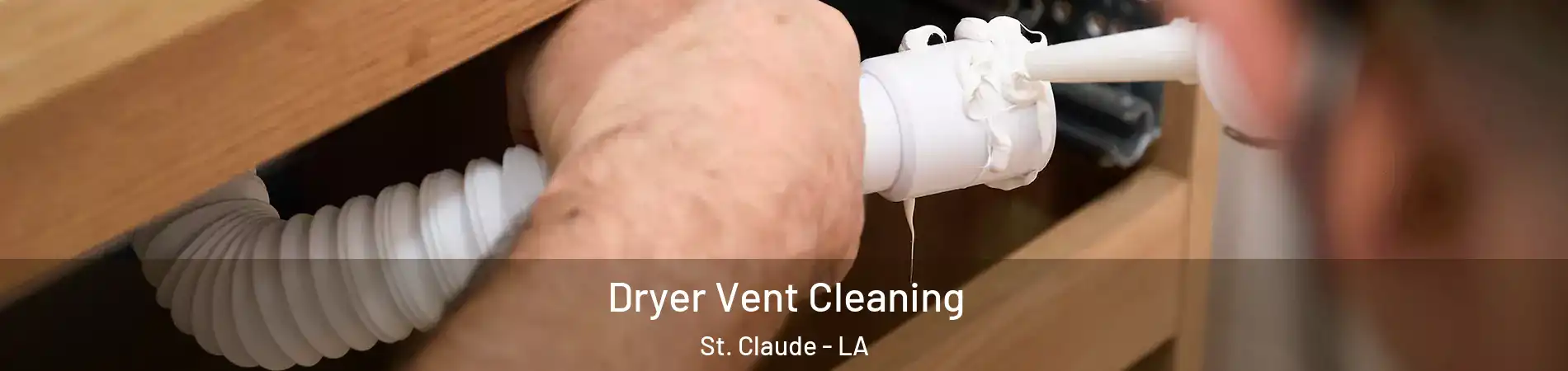 Dryer Vent Cleaning St. Claude - LA