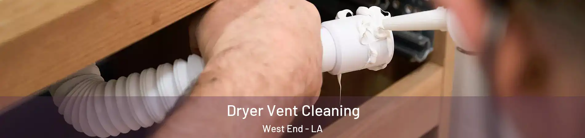 Dryer Vent Cleaning West End - LA