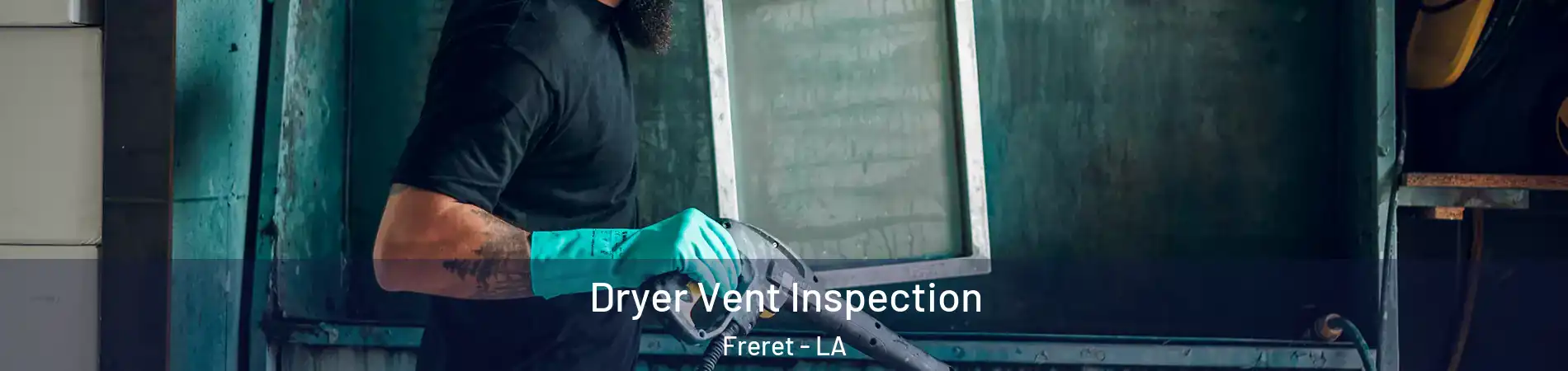 Dryer Vent Inspection Freret - LA