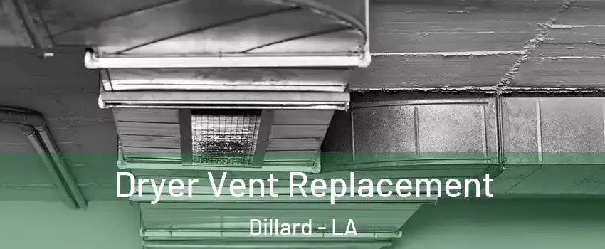 Dryer Vent Replacement Dillard - LA