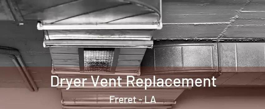 Dryer Vent Replacement Freret - LA