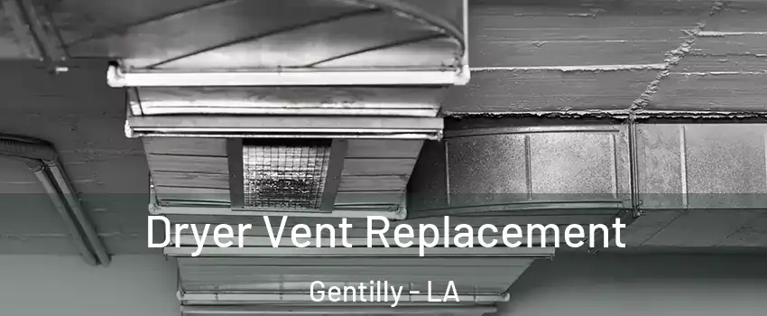 Dryer Vent Replacement Gentilly - LA