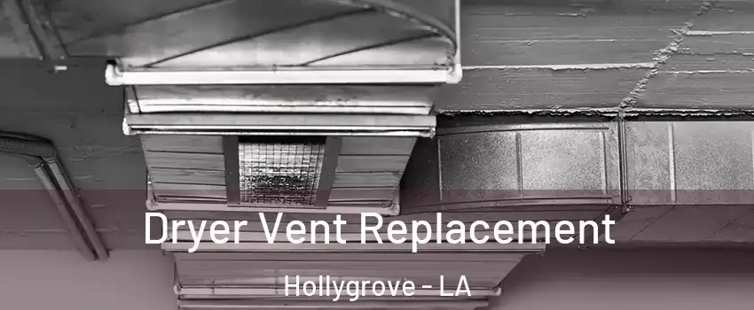 Dryer Vent Replacement Hollygrove - LA