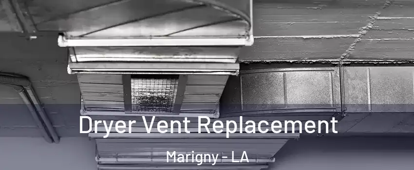 Dryer Vent Replacement Marigny - LA