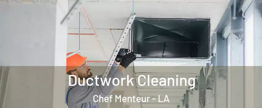 Ductwork Cleaning Chef Menteur - LA