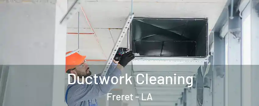 Ductwork Cleaning Freret - LA