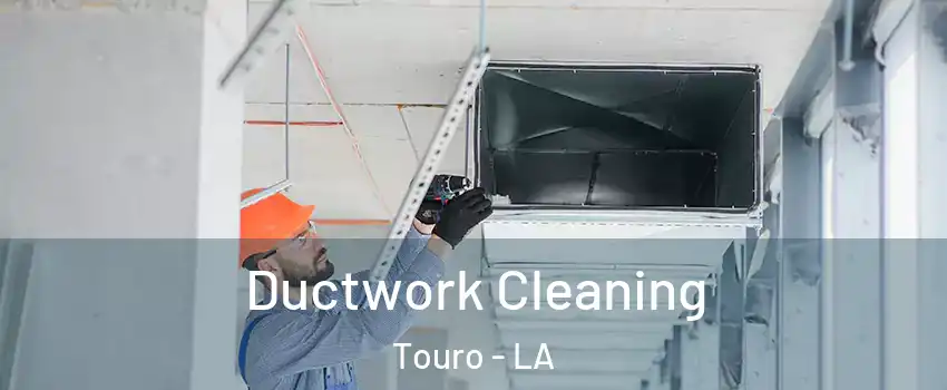 Ductwork Cleaning Touro - LA