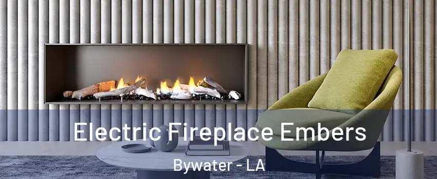 Electric Fireplace Embers Bywater - LA