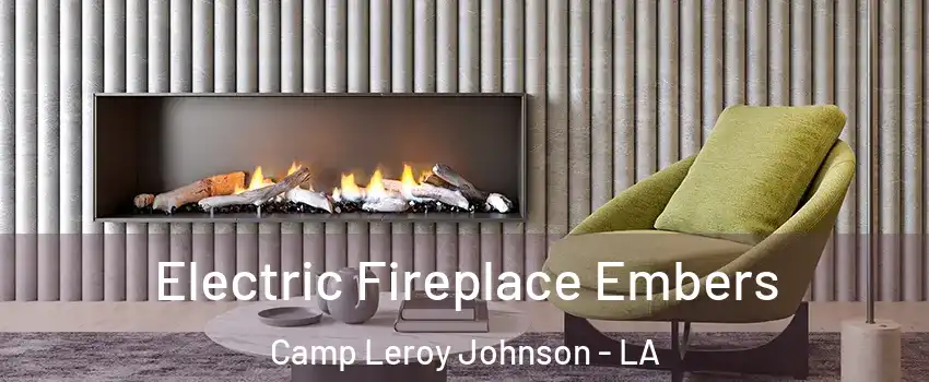 Electric Fireplace Embers Camp Leroy Johnson - LA