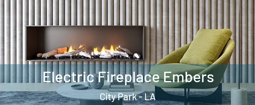 Electric Fireplace Embers City Park - LA