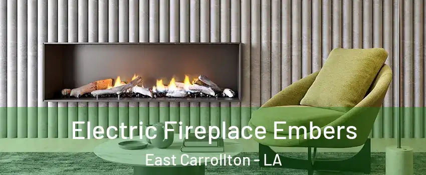 Electric Fireplace Embers East Carrollton - LA