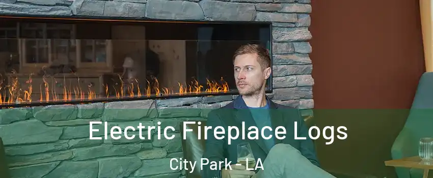 Electric Fireplace Logs City Park - LA