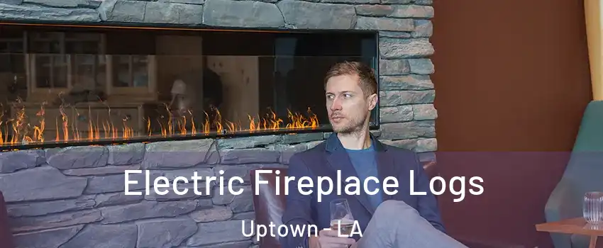 Electric Fireplace Logs Uptown - LA