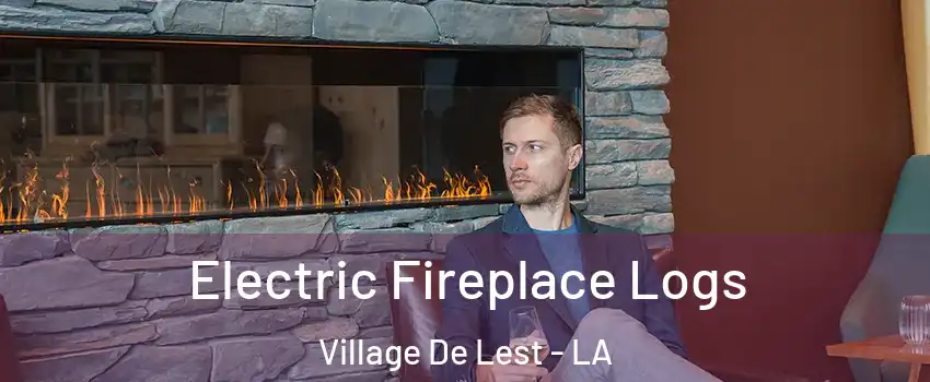 Electric Fireplace Logs Village De Lest - LA