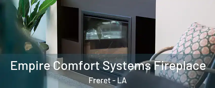 Empire Comfort Systems Fireplace Freret - LA