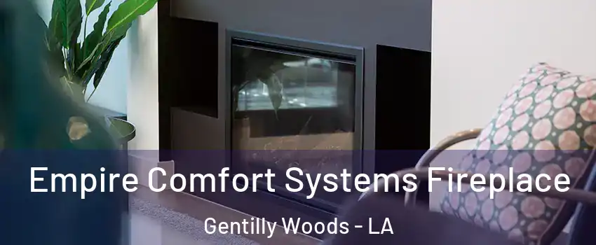 Empire Comfort Systems Fireplace Gentilly Woods - LA