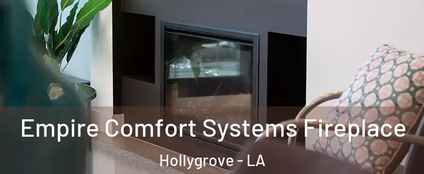 Empire Comfort Systems Fireplace Hollygrove - LA