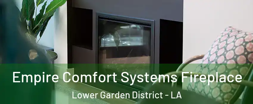 Empire Comfort Systems Fireplace Lower Garden District - LA