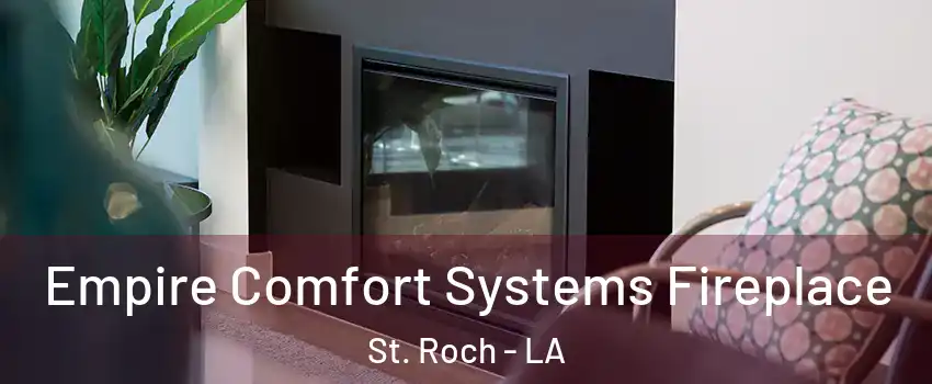 Empire Comfort Systems Fireplace St. Roch - LA