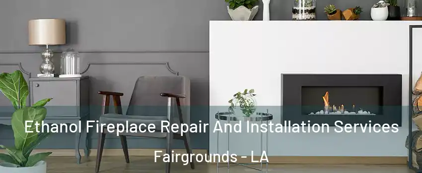 Ethanol Fireplace Repair And Installation Services Fairgrounds - LA