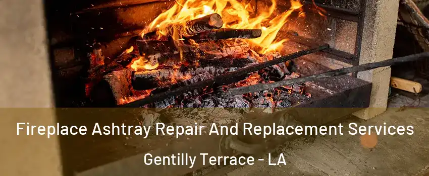 Fireplace Ashtray Repair And Replacement Services Gentilly Terrace - LA