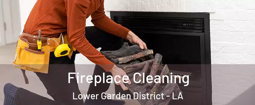 Fireplace Cleaning Lower Garden District - LA