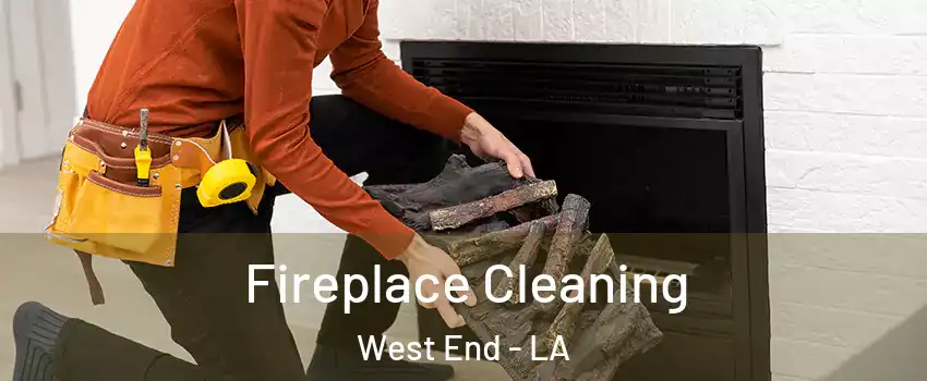 Fireplace Cleaning West End - LA