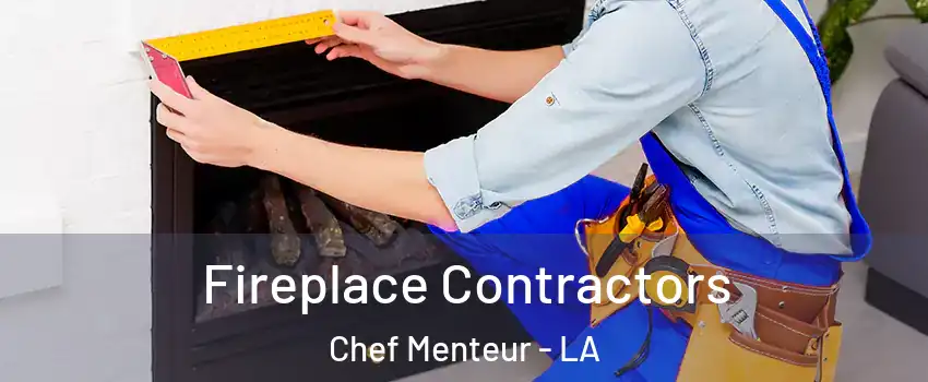 Fireplace Contractors Chef Menteur - LA