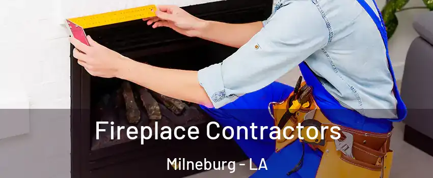 Fireplace Contractors Milneburg - LA