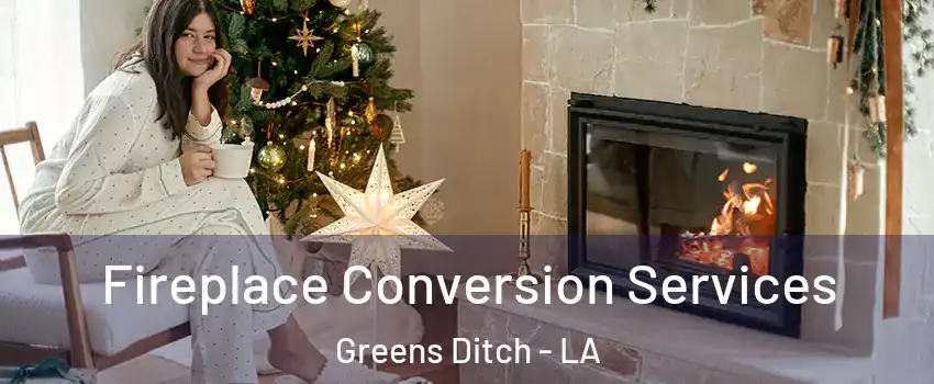 Fireplace Conversion Services Greens Ditch - LA