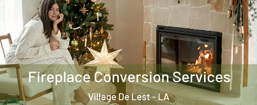 Fireplace Conversion Services Village De Lest - LA