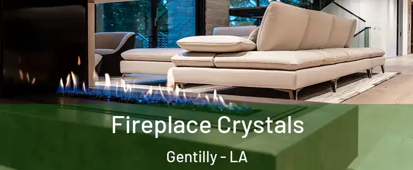 Fireplace Crystals Gentilly - LA