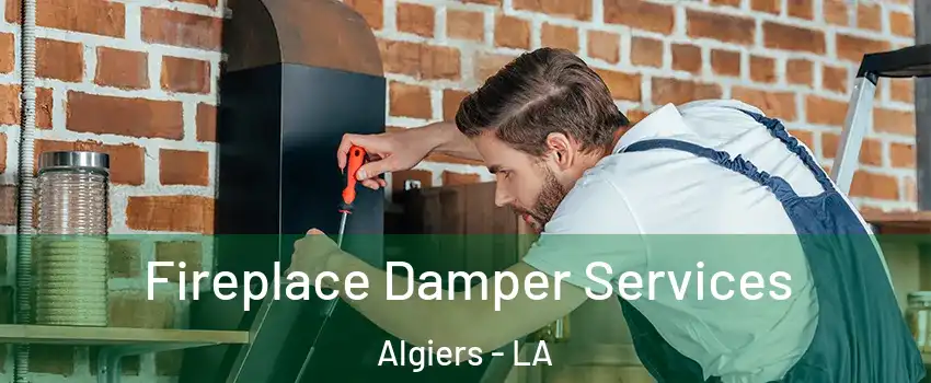 Fireplace Damper Services Algiers - LA