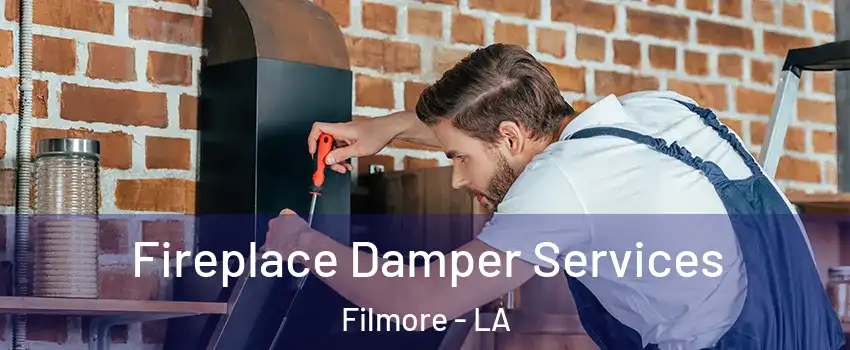 Fireplace Damper Services Filmore - LA