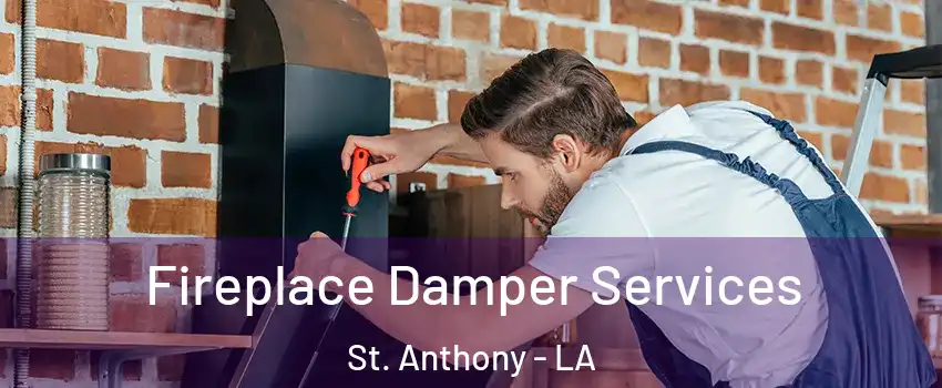 Fireplace Damper Services St. Anthony - LA