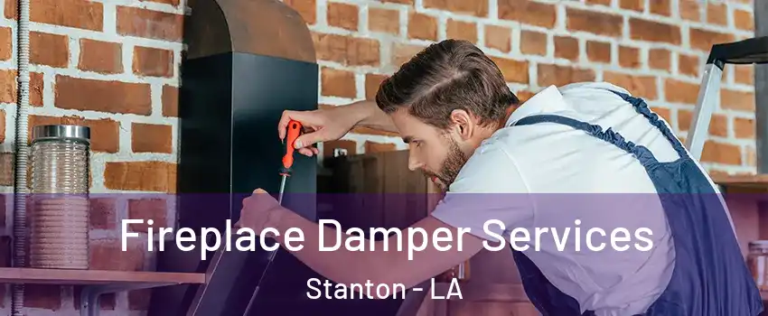 Fireplace Damper Services Stanton - LA