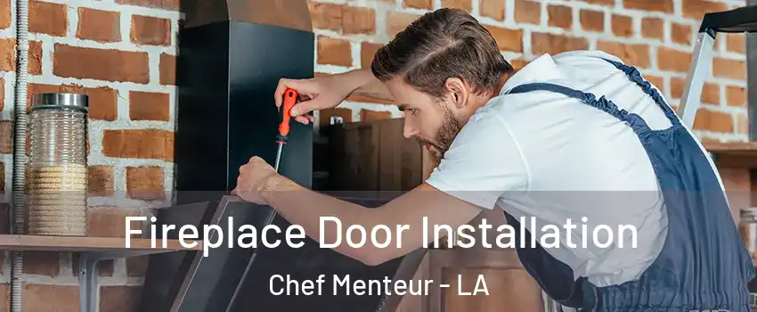 Fireplace Door Installation Chef Menteur - LA