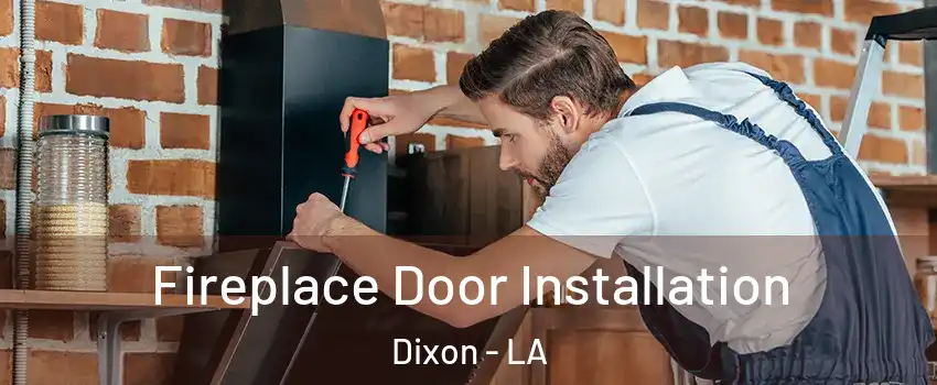 Fireplace Door Installation Dixon - LA