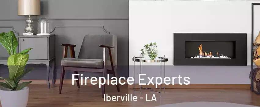 Fireplace Experts Iberville - LA