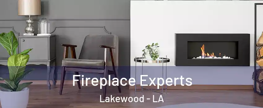 Fireplace Experts Lakewood - LA